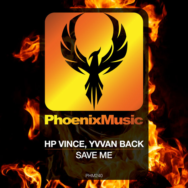 HP Vince, Yvvan Back - Save Me [PHM240]